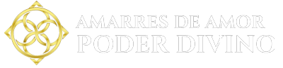 Amarres de Amor Poder Divino